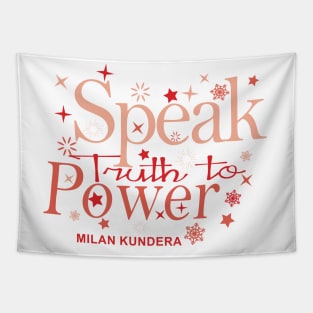 speak truth to power MILAN KUNDERA BY CHAKIBIUM Tapestry