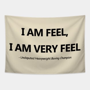 I am feel, I am very feel boxing T-shirt for Oleksandr USYK fans Tapestry