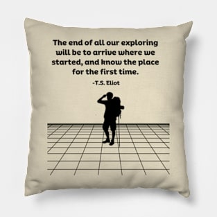 The End of All Our Journeying Pillow