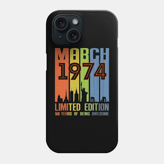 March 1974 50 Years Of Being Awesome Limited Edition Phone Case by TATTOO project