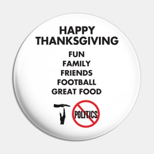 Thanksgiving, Fun, family, Friends, Football, Food, Politics Pin