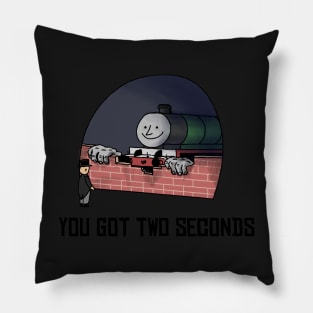 You Got Two Seconds: Remastered Pillow