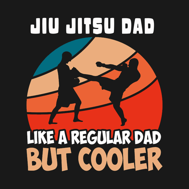 jiu jitsu dad like a regular dad but cooler by kakimonkey