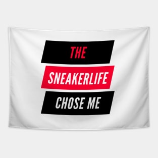 The Sneaker Life Chose Me Tapestry