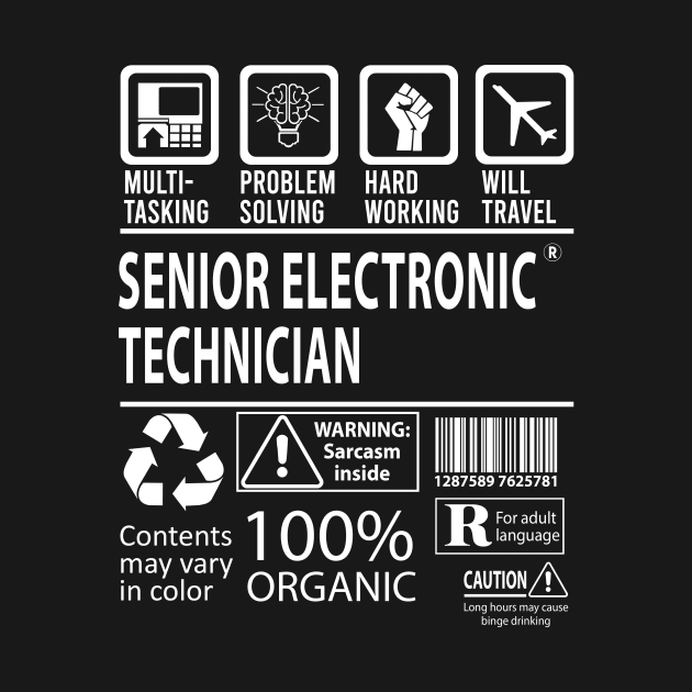 Senior Electronic Technician T Shirt - MultiTasking Certified Job Gift Item Tee by Aquastal