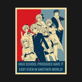 choyoyu high school prodigies have it Easy Even in another world! anime poster T-Shirt