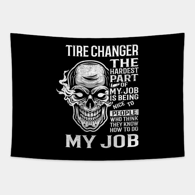 Tire Changer T Shirt - The Hardest Part Gift 2 Item Tee Tapestry by candicekeely6155