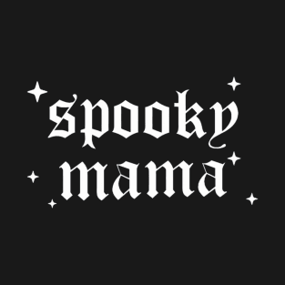 Spooky Mama Halloween Season T-Shirt