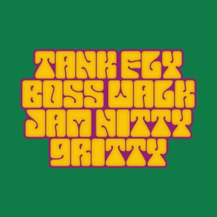 Tank Fly Boss Walk Jam Nitty Gritty T-Shirt