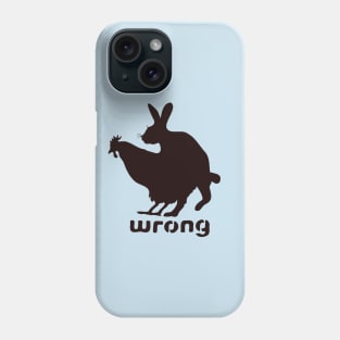 Wrong Phone Case