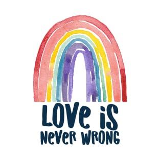 Love is Never Wrong T-Shirt