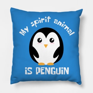 My Spirit Animal Is Penguin Funny Pillow