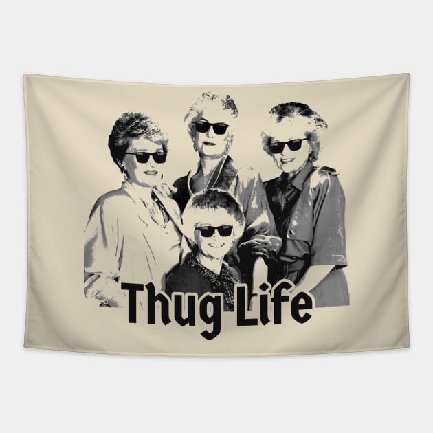 golden girls - thug life Tapestry by Thermul Bidean