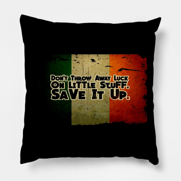 Don't Throw Away Luck on Tittle Stuff Pillow by tioooo