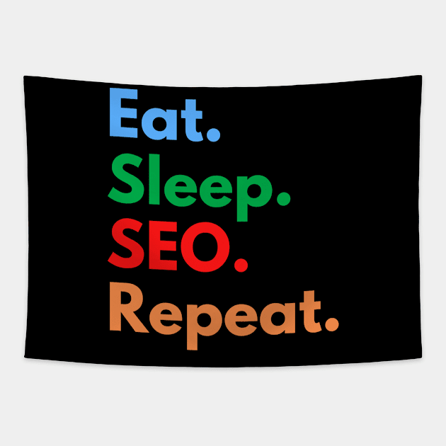 Eat. Sleep. SEO. Repeat. Tapestry by Eat Sleep Repeat