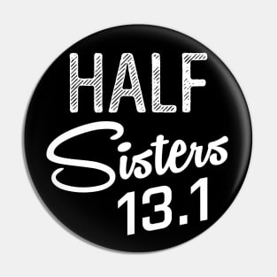 Half Sisters 13.1 Running Marathon Pin