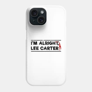 Son of Rambow - I'm alright, Lee Carter Phone Case