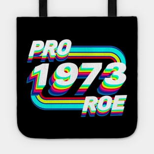 Pro Roe 1973 Tote