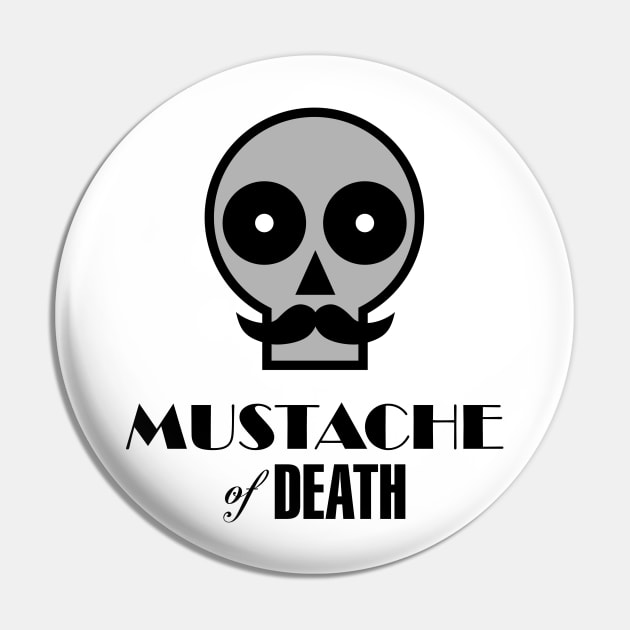 Moustache of Death Pin by DavesTees