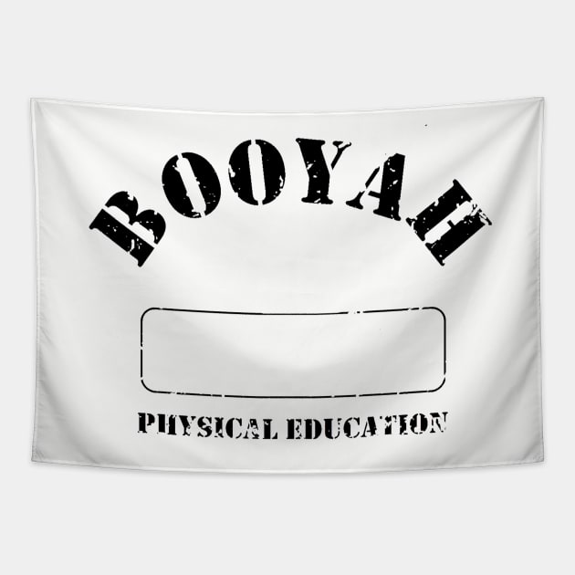 Booyah PE Tapestry by LowEffortStuff