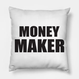 money maker Pillow