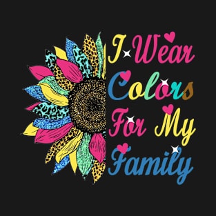 i wear colors for my family T-Shirt