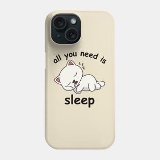 All you need is sleep cat version 1 Phone Case