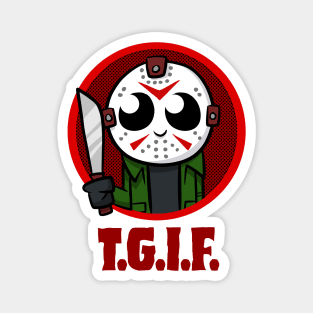 TGIF Magnet