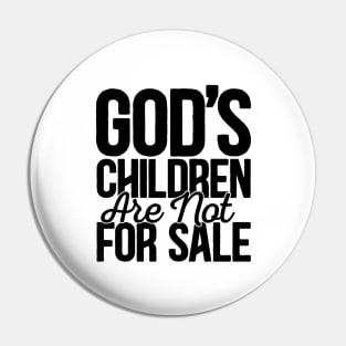 God's Children Are Not For Sale Hilarious Jim Caviezel Quote Design Pin