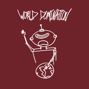 World Domination! (white logo) T-Shirt