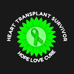 Heart Transplant Survivor Awareness Hope Love Cure T-Shirt