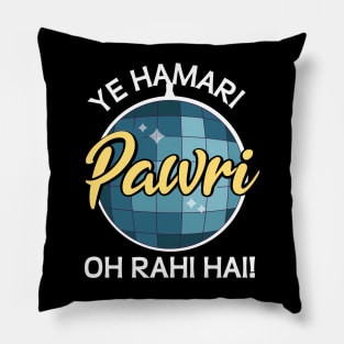 Ye Hamari Pawri Oh rahi hai Hindi Meme Quote Party design Pillow