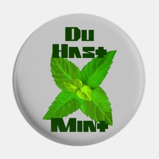 Du Hast Mint Pin