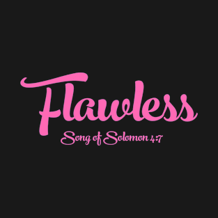 Flawless Christian Shirts Hoodies and gifts T-Shirt