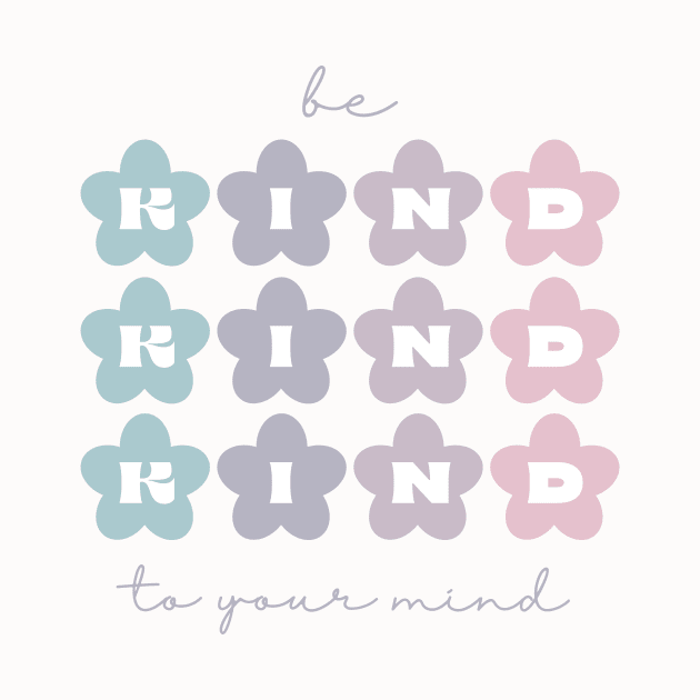 Be Kind to Your mind | Retro Flowers French Grey by Violete Designs