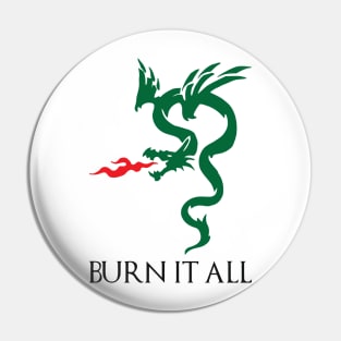 Dragon Burn It All Pin