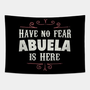 Have no fear Abuela is here Tapestry