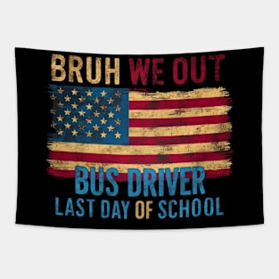 "Bruh, We Out! Bus Driver Last Day of School USA" T-Shirt Tapestry