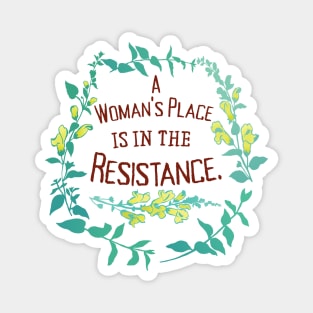 A Woman's Place Is In The Resistance Magnet