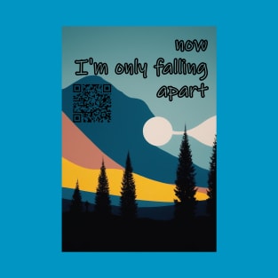 Once upon a time I was falling in love But now I'm only falling apart T-Shirt