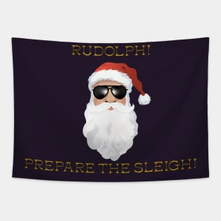 Santa to Rudolph - Prepare the Sleigh Tapestry