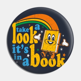 Take A Look It's In A Book Retro Pin