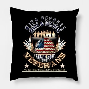 Veteran We Don't Know Them All But We Owe Them All Pillow