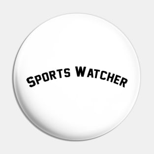 Sports Watcher Pin