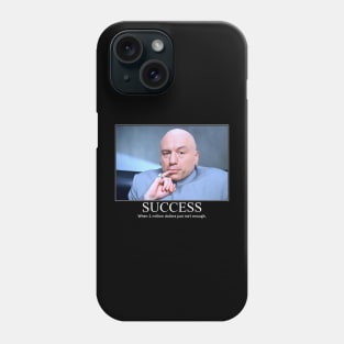 Success Joe Rogan Funny Motivation Design Phone Case