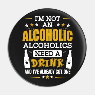 I'm Not an Alcoholic Pin