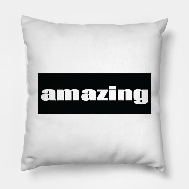 Amazing You are Amazing. Pillow by ProjectX23Red