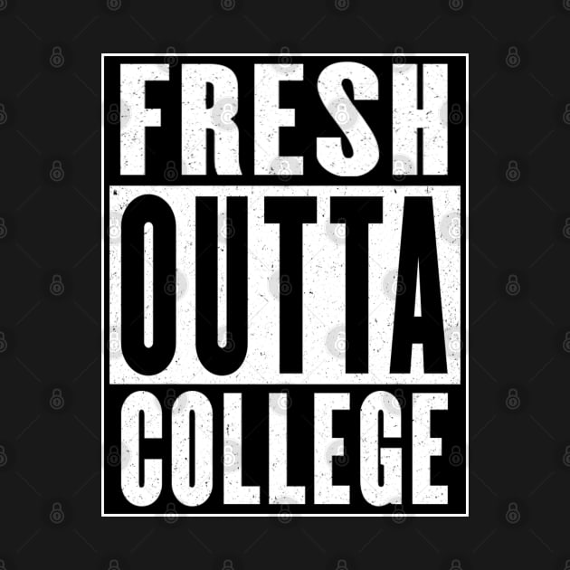 Fresh Outta College by Vitalitee