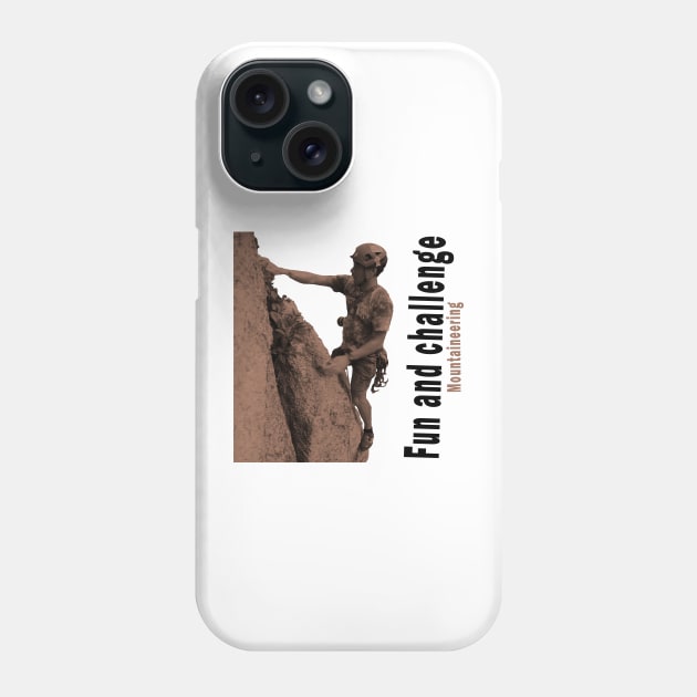 Fun and challenge : mountaineering Phone Case by shop chak