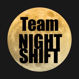 Team Night Shift T-Shirt